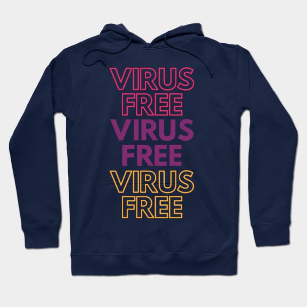 Virus Free Hoodie by ArtBoxx